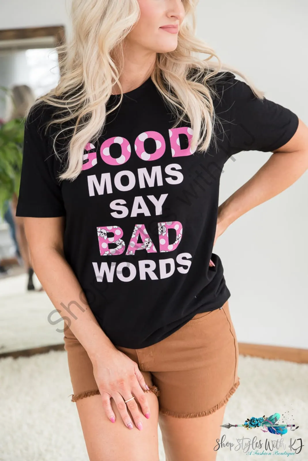 Good Moms Say Bad Words Graphic Tee